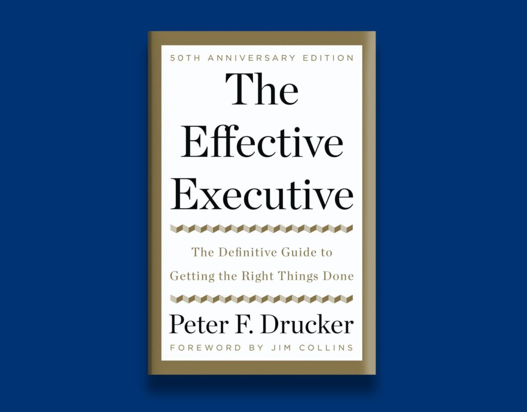 The Effective Executive - Peter F. Drucker